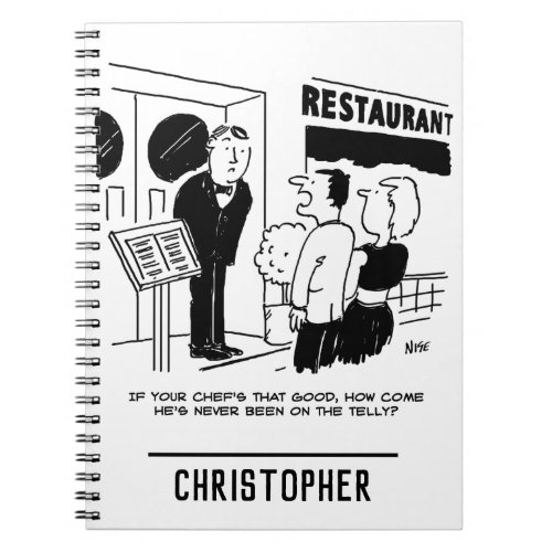 Chef at Restaurant Not Been on Television Cartoon Notebook