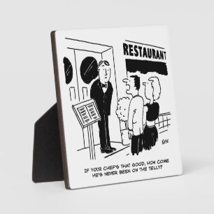 Chef at Restaurant Not Been on Television Funny Plaque