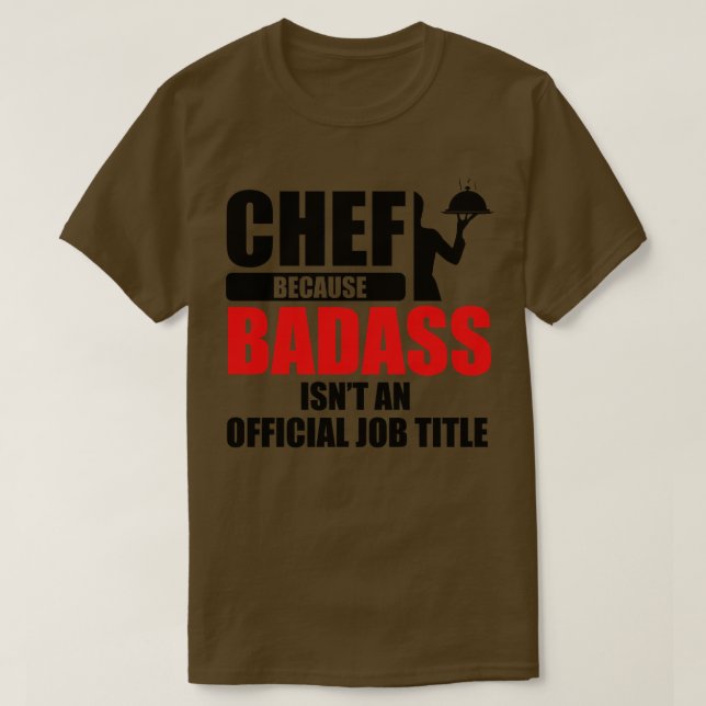 Chef badass job title T-Shirt (Design Front)