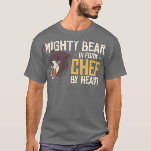 Chef Beast Animal Lover Bear Cooking Meals T-Shirt