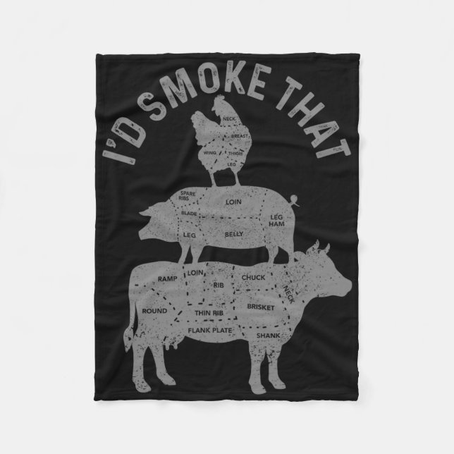 Chef Butcher Bbq I'd Smoke That Pork Beef Funny Fa Fleece Blanket (Front)