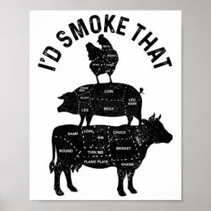 Chef Butcher Bbq I'd Smoke That Pork Beef Funny Fa Poster