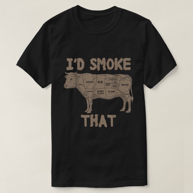Chef Butcher Cook Bbq I'd Smoke That Cow Beef Funn T-Shirt (Design Front)