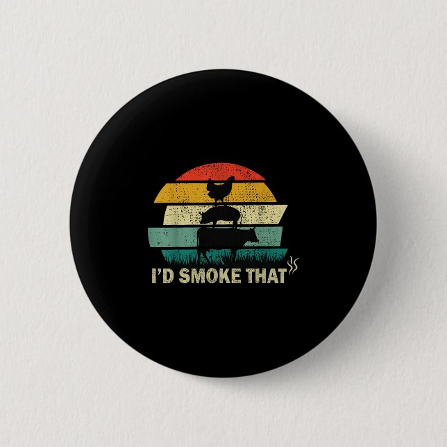 Chef Butcher Cook Bbq Id Smoke That Cow Beef Funny Button (Front)