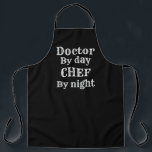 Chef by Night Mens Doctor Apron<br><div class="desc">A fun gift for the physician doctor who likes to cook. This apron makes a great gift for dad or grandpa for birthdays,  Christmas,  or fathers day!</div>