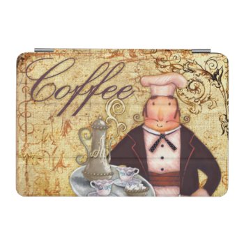 Chef Coffee Ipad Mini Cover by AuraEditions at Zazzle