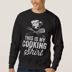 Chef Cook Cooking Sweatshirt