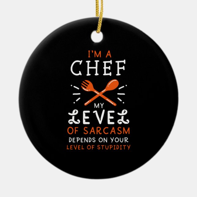 Chef Cook Funny Gift Ceramic Ornament (Front)