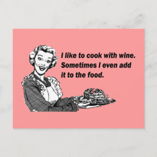 Chef & Cook Humor - Cooking with Wine Postcard