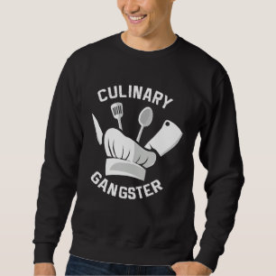 Chef Culinary Quote Cooking Sweatshirt