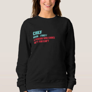 Chef Definition Cooking Cook 1 Sweatshirt