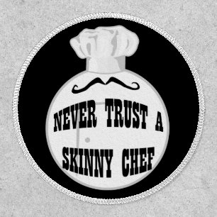 Chef Funny Never Trust a Skinny Chef  Patch