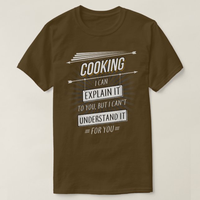 Chef Gift funny design with Cooking quote  T-Shirt (Design Front)