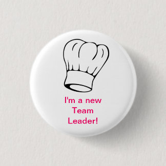 Chef Hat - Team Leader Pinback Button