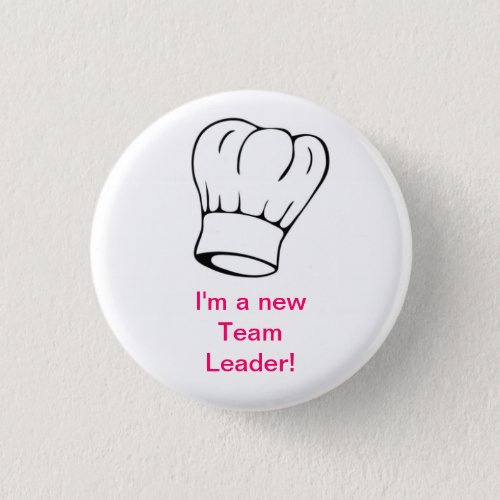 Chef Hat _ Team Leader Pinback Button