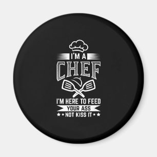 Chef Here Feed Not Kiss Cooking Lover Funny Gift Magnet