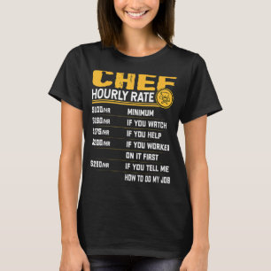 Chef Hourly Rate Culinary Food Restaurant Cook Coo T-Shirt