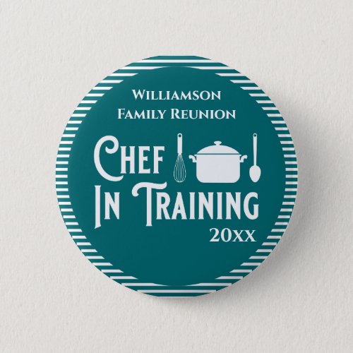 Chef In Training Family Reunion Button