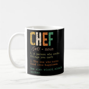 Chef Is A Person Who Cook Things You Can't Defini Coffee Mug