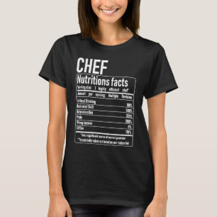 Chef Nutrition Facts Culinary Cooking Cooker Outf T-Shirt