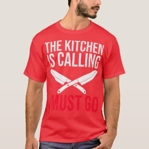Chef Restaurant Cooking Quote for an Eecutive Chef T-Shirt
