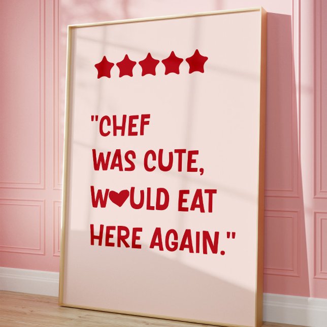 Chef Was Cute Would Eat Here Again Poster (Creator Uploaded)
