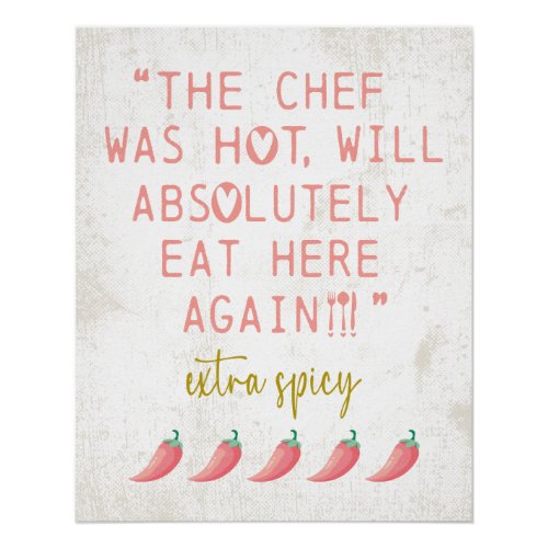 Chef was Hot Funny Kitchen Reviews Spicy Peppers Poster