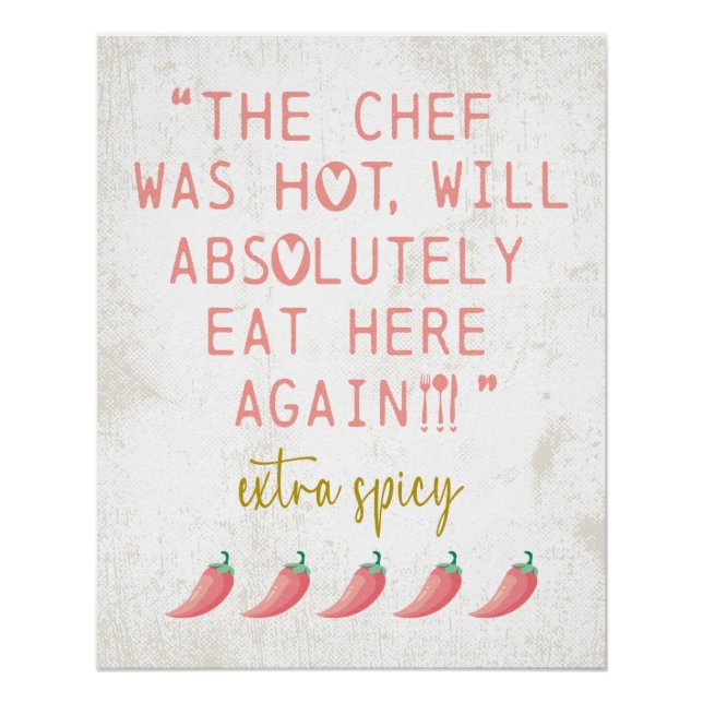 Chef was Hot Funny Kitchen Reviews Spicy Peppers Poster (Front)