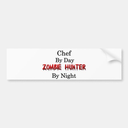 Chef/zombie Hunter Bumper Sticker