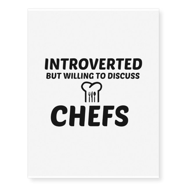CHEFS INTROVERTED BUT WILLING TO DISCUSS TEMPORARY TATTOOS (Front)