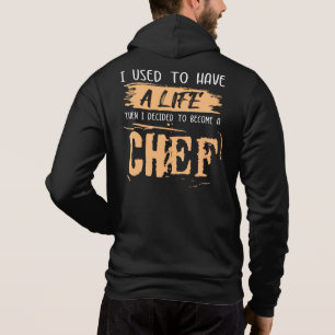 Chef's life. Funny Gift Idea. Hoodie