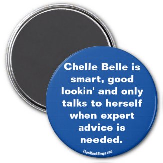 Chelle Belle is smart ... magnet