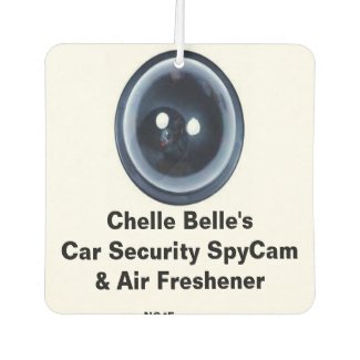 Chelle Belle's Fun Car Security Spy Cam & Air Freshener