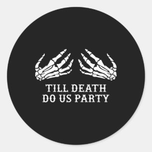 Chelorette Party Till Death Do Us Party Halloween Classic Round Sticker