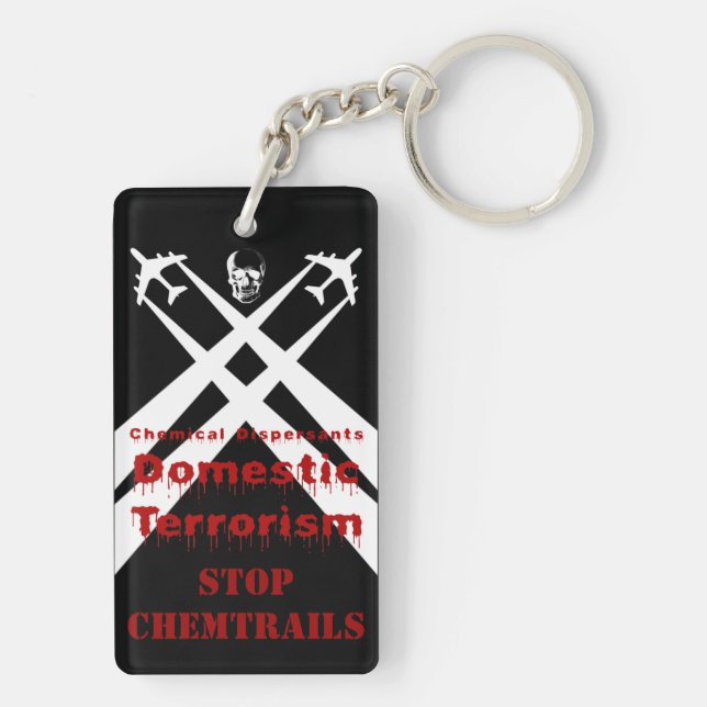 Chemical Dispersants areTerrorism dark background Keychain (Back)