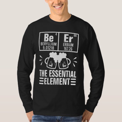 Chemical Engineer Beer Essential Element Engineeri T_Shirt