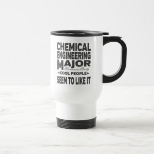 Chemical Engineer College Major Cool People Travel Mug