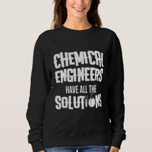 Chemical Engineer Engineering 2 Sweatshirt