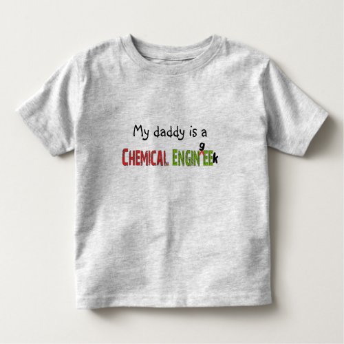 Chemical Engineer EnginGEEK Funny Gifts Toddler T_shirt