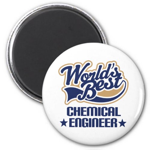 Chemical Engineer Gift Magnet
