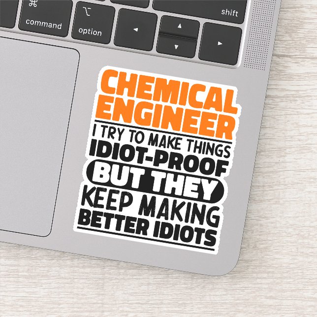 Chemical Engineer I Try To Make Things Funny Quote Sticker (Detail)