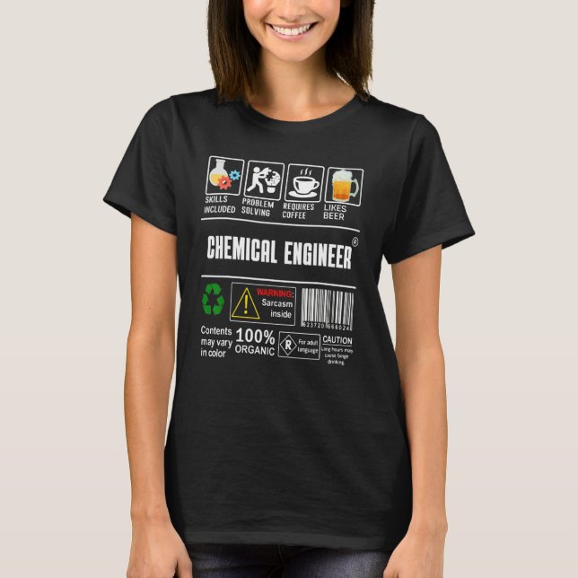 Chemical Engineer Label Skills Solving Coffee Beer T-Shirt (Front)