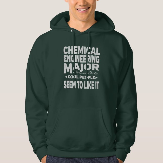 Chemical Engineering College Major Cool People Hoodie (Front)