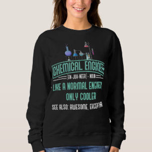 Chemical Engineering Definition Science Chemical E Sweatshirt