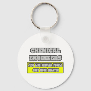 Chemical Engineers...Much Smarter Keychain