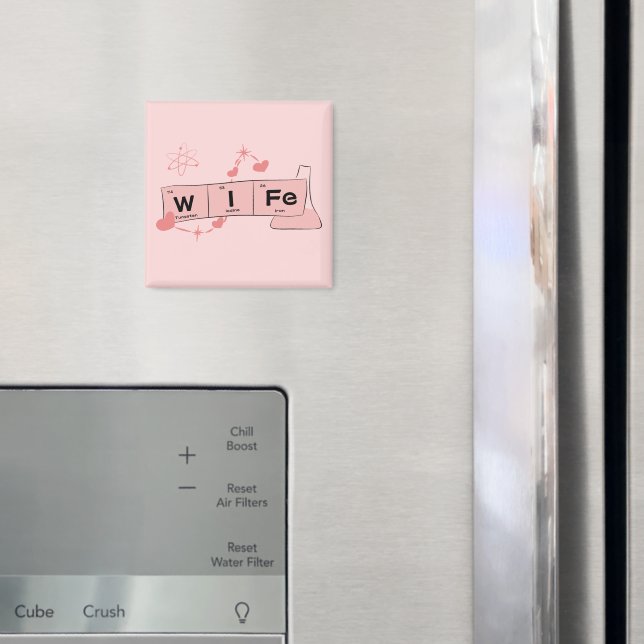 Chemical Magnet | Wife Magnet (In Situ (Fridge))