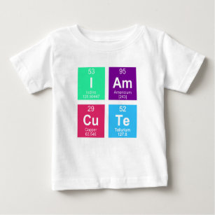 Chemical periodic table of elements: IAmCuTe Baby T-Shirt