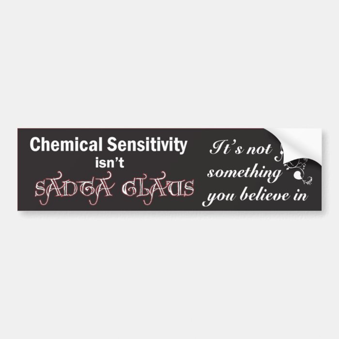 Chemical Sensitivity Isn't Santa Clause Bumper Stickers