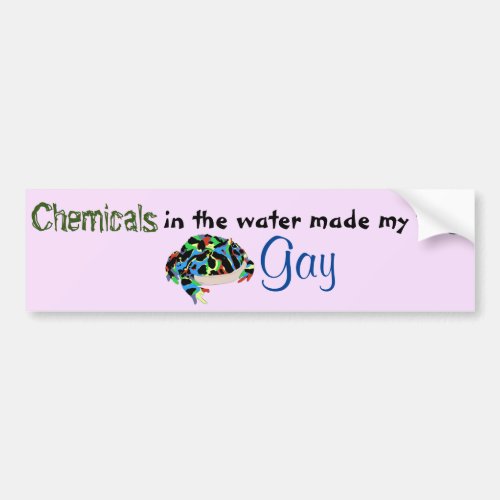 Chemicals Made My Frog Gay Bumper Sticker