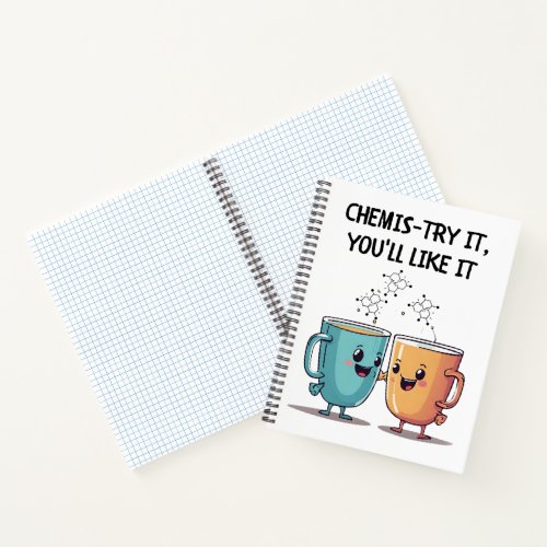 Chemis_try It Youll Like It Notebook